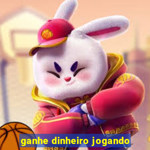 ganhe dinheiro jogando